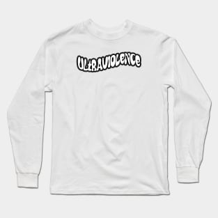 Ultraviolence Long Sleeve T-Shirt